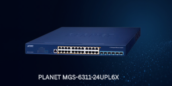 PLANET MGS-6311-24UPL6X: 2.5G PoE++ Layer 3 Managed Switch for Enterprise Networks